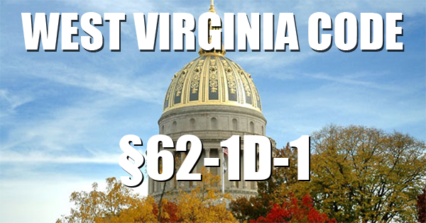 west-virginia-code-62-1d-1